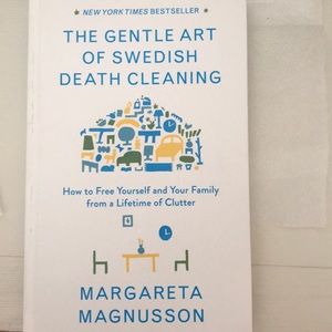 The Gentle Art of Swedish Death Cleaning